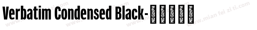 Verbatim Condensed Black字体转换